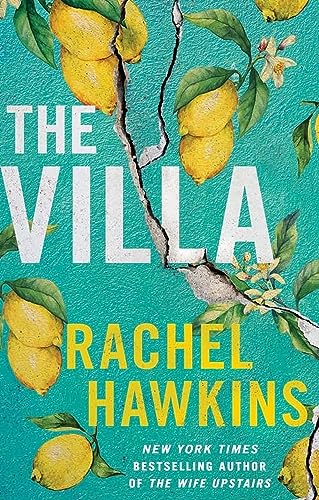 The Villa: A captivating thriller about sisterhood and betrayal, with a jaw-dropping twist