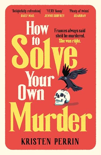 How to Solve Your Own Murder (Castle Knoll Files, #1)