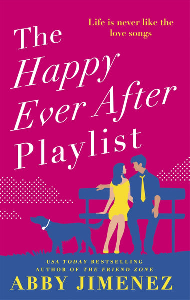 The Happy Ever After Playlist (The Friend Zone, #2)