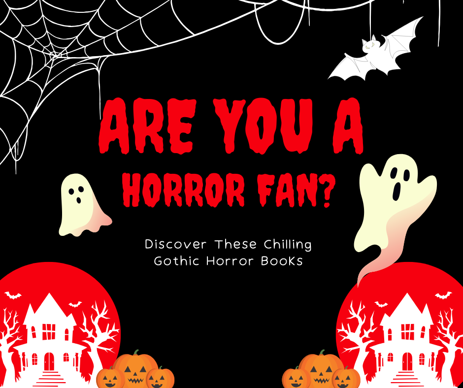 Are You a Horror Fan? Discover These Chilling Gothic Horror Books